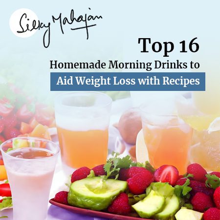 Top 16 homemade early morning drinks for weight loss with Recipes