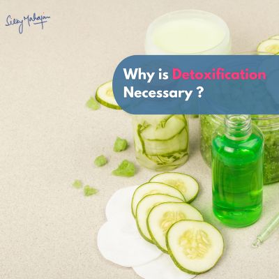 Why is Detoxification Necessary