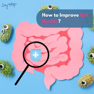How to Improve Gut Health ? Top 5 Tips for Better Digestive Health