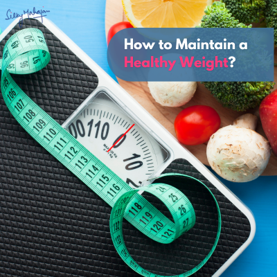 How Maintain a Healthy Weight ? Silky Mahajan Tells You How!