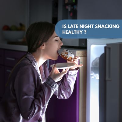 is late night snacking healthy