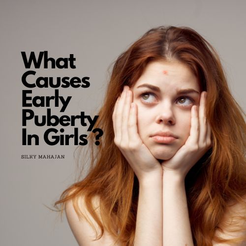 Understanding Early Puberty in Girls: Causes, Effects, and Treatment